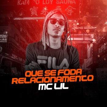 MC Lil Que Se Foda Relacionamento