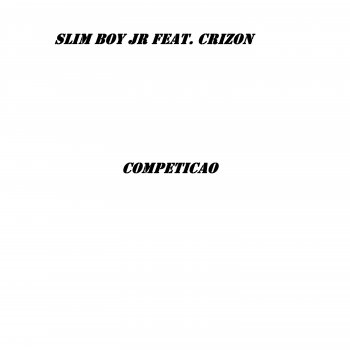 Slim Boy Jr Competicão (feat. Crizon)