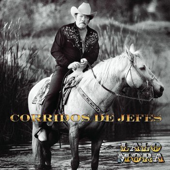 Lalo Mora Leonardo Reyes a.k.a. Corrido de Leonardo Reyes