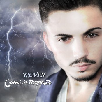Kevin Cuori in tempesta