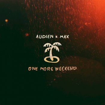 Audien feat. MAX One More Weekend