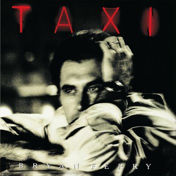 Bryan Ferry Taxi