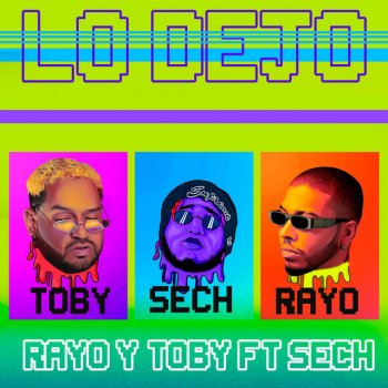 Rayo feat. Toby & Sech Lo Dejo