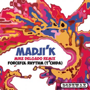 Madji'k Forceful Rhythm (T'chida) (Mike Delgado Dub)