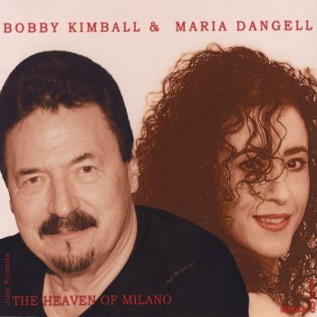 Bobby Kimball feat. Maria Dangell The Heaven Of Milano - Il Cielo Di Milano