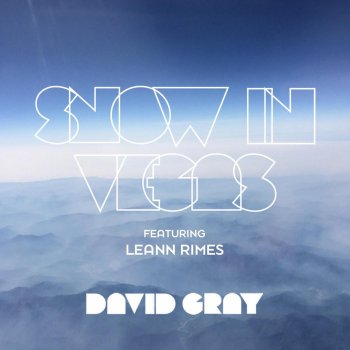 David Gray feat. LeAnn Rimes Snow in Vegas