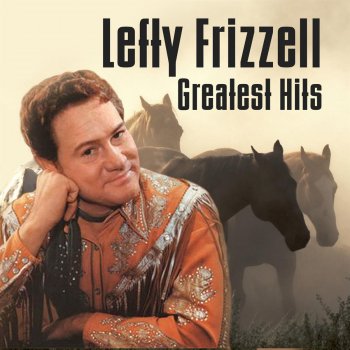 Lefty Frizzell Give Me More, More, More