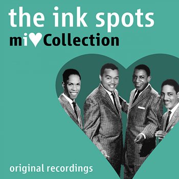 The Ink Spots Say Something to Your Sweetheart