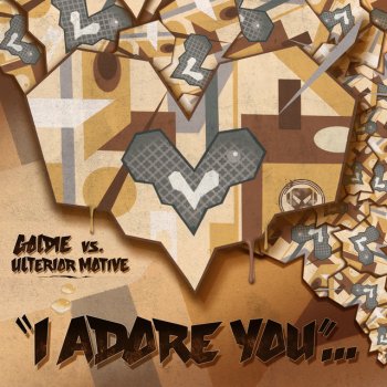 Goldie, Ulterior Motive I Adore You