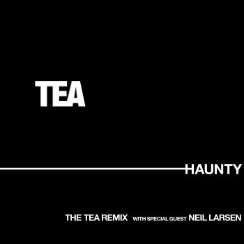 Исполнитель Téa, альбом Haunty (The Tea Remix) [feat. Neil Larsen] - Single