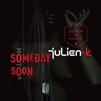 Julien-K Someday Soon (Motor Deconstruct Mix)