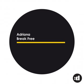 Adriana Break Free - Bbop & Roksteadi Edit