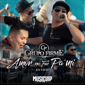 Grupo Firme feat. Banda Coloso El Amor No Fue Pa' Mí (En Vivo)