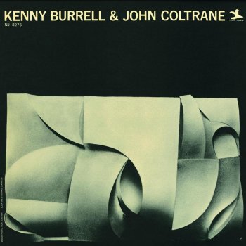 Kenny Burrell & John Coltrane Why Was I Born?