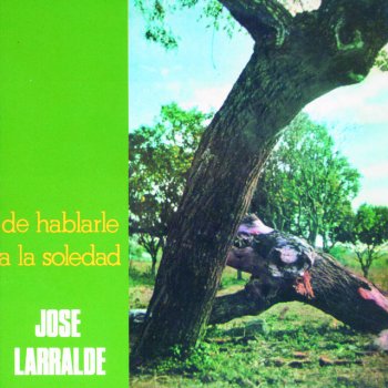 José Larralde Cancion Para Sentir