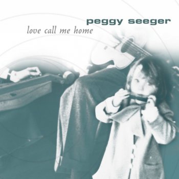 Peggy Seeger Loving Hannah