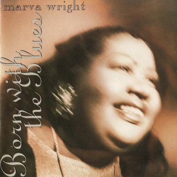 Marva Wright Born With the Blues