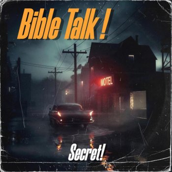 Secret! Bible Talk!