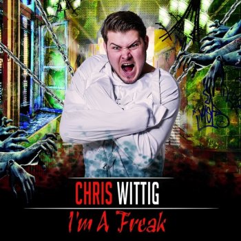 Chris Wittig I'm a Freak (Club Mix)