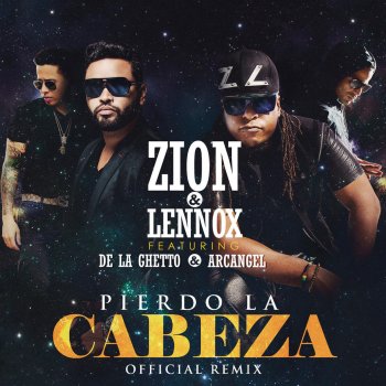 Zion & Lennox feat. Arcangel & De La Ghetto Pierdo la Cabeza - Remix