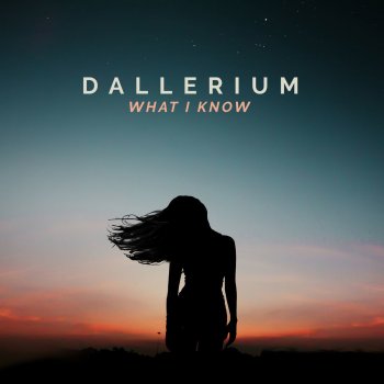 Dallerium What I Know