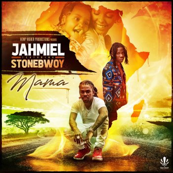 jahmiel feat. Stonebwoy Mama