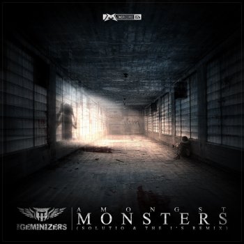 The Geminizers Amongst Monsters (Solutio & the I's Remix)