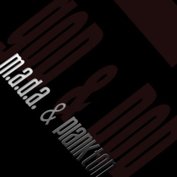 Исполнитель M.A.D.A. & Plankton, альбом God & Dod