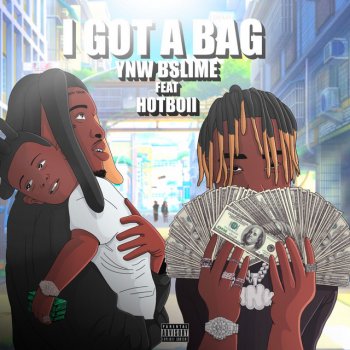 YNW BSlime feat. Hotboii I Got A Bag (feat. Hotboii)