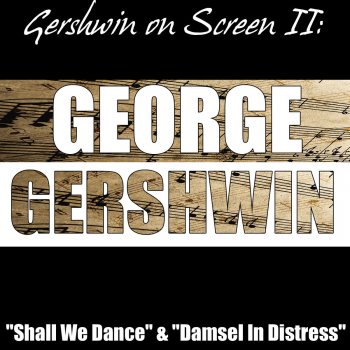 George Gershwin I Was Doing All Right (feat. Ella Logan)