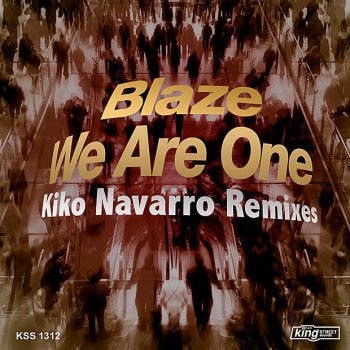 Blaze We Are One (Kiko Navarro New Life Instrumental)