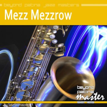 Mezz Mezzrow I Ain't Gonna Give Nobody None' This Jelly Roll