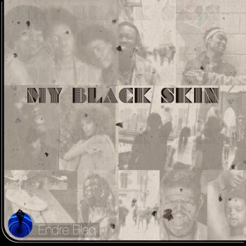 Endre Blaq My Black Skin