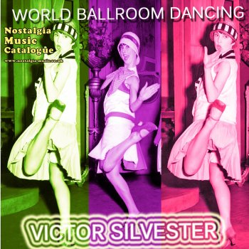 Victor Silvester I Never Mention Your Name (Oh No!) (Foxtrot)
