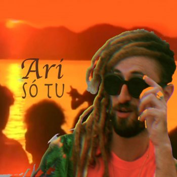 Ari Só Tu