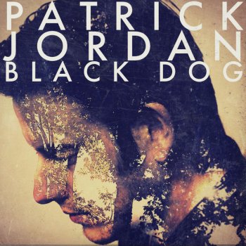 Patrick Jordan You Walked Away