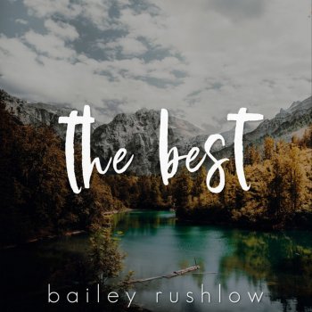 Bailey Rushlow The Best - Acoustic