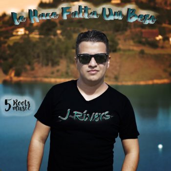 J.Rivers Le Hace Falta un Beso