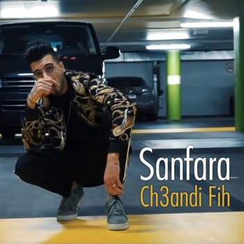 Sanfara Ch3andi Fih