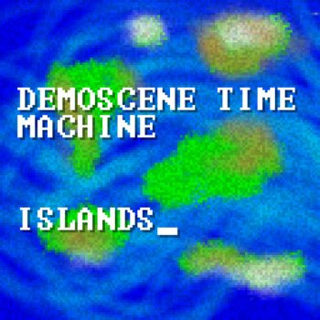 Исполнитель Demoscene Time Machine, альбом Islands