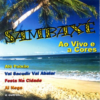 Sambaxé Alô Paixão