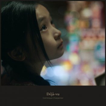 Исполнитель Dominique Charpentier, альбом Déjà-vu