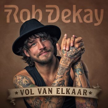 Rob Dekay Vol Van Elkaar