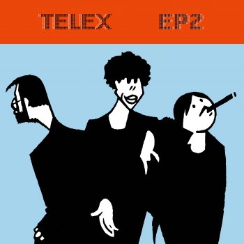 Исполнитель Telex, альбом TELEX EP2 - EP