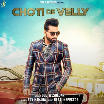 Geeta Zaildar Choti De Velly