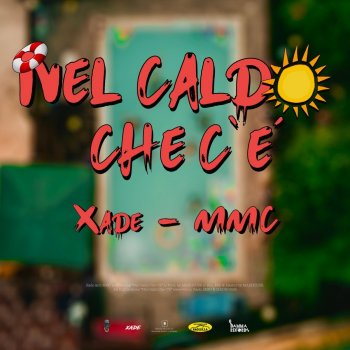 Xade feat. MMC Nel Caldo Che C'è