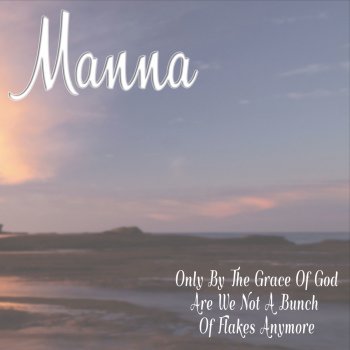 Manna You Are the River