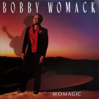 Bobby Womack When The Weekend Comes