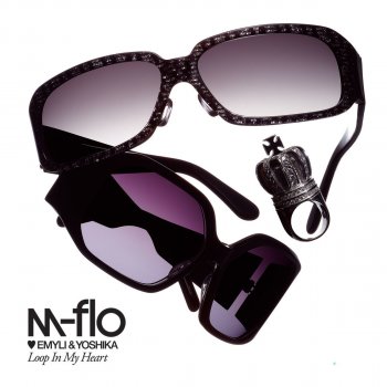 m-flo loves Emyli feat. YOSHIKA Loop In My Heart (instrumental)