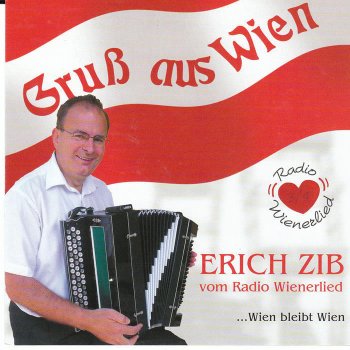 Исполнитель Erich Zib, альбом Gruß aus Wien - Wien bleibt Wien